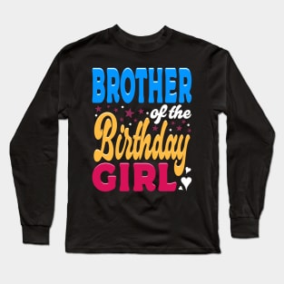 Brother Of The Birthday Girl Typography Family Long Sleeve T-Shirt